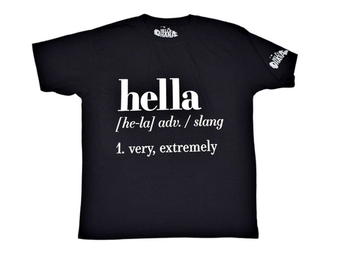 Hella Ohana Hella Definition Shirt